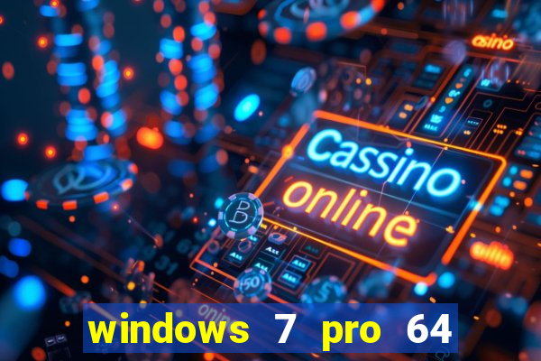 windows 7 pro 64 bits iso